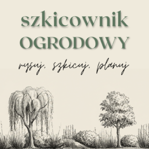 szkicownik ogrodowy 2026 zeszyt cwieczen do projektowania rabat komponowania roslin w ogrodzie