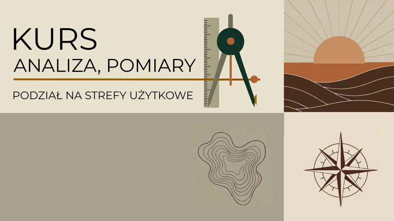 Przygotowanie do Projektu Ogrodu: Kurs analizy działki, pomiarów i podziału na strefy użytkowe.